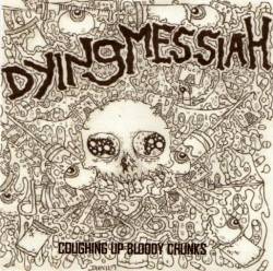 Dying Messiah : Coughing up Bloody Chunks Dying Messiah : Coughing up Bloody Chunks